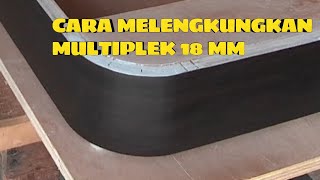 BELAJAR MELENGKUNGKAN MULTIPLEK 18 MM [upl. by Anecusa]