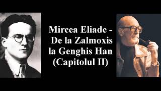 Mircea Eliade  De la Zalmoxis la Genghis Han Partea 2 [upl. by Htiduj]