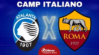 ATALANTA X ROMA AO VIVO  CAMPEONATO ITALIANO  RODADA 31  NARRAÇÃO [upl. by Manya]