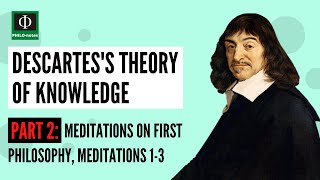 Descartes’s Theory of Knowledge Part 2 Meditations on First Philosophy Meditations 13 [upl. by Assela]