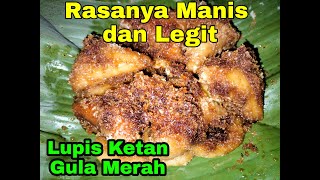 LUPIS KETAN GULA MERAH JAJANAN TRADISIONAL FAVORIT [upl. by Neu773]