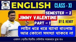 Jimmy Valentine by O Henry Part1 লাইন ধরে ধরে ব্যাখ্যাসহ আলোচনা Class 11 Short Story Analysis [upl. by Yelnahs]