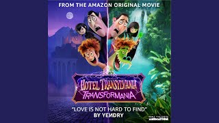 Love Is Not Hard To Find from the Amazon Original Movie Hotel Transylvania Transformania [upl. by Stanwin]