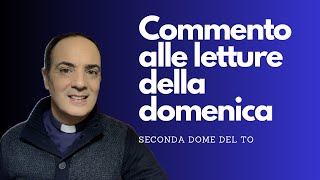 Commento alle letture della seconda domenica del Tempo Ordinario [upl. by Akina]