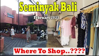 Where To Shop In Seminyak Seminyak Bali Situation February 2023 [upl. by Laughry]