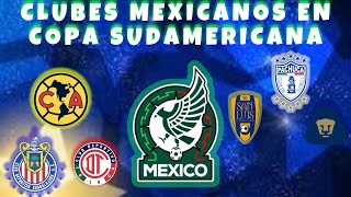 ¿Cuáles CLUBES MEXICANOS han participado de la COPA SUDAMERICANA [upl. by Far223]