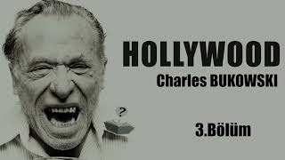 Hollywood 3bölüm  Charles BUKOWSKI  Sesli Kitap [upl. by Karr]