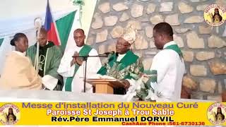 Messe dinstallation du nouveau Curé le Rév Père Emmanuel Dorvil à la Paroisse St Joseph à Trou Sabl [upl. by Anehta451]