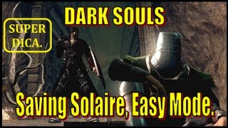 Dark Souls Salvando Solaire  Easy Mode [upl. by Bouzoun]