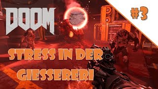 DOOM Lets Play 3  Stress in der Gießerei  miese Kernschmelze  PS4  deutsch [upl. by Pacien]