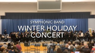 20231214 Winter Holiday Concert  Symphonic Band  Warren Jr High [upl. by Tirrej278]