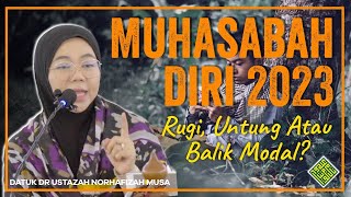 Ceramah Terbaik Datuk Dr Ustazah Norhafizah Musa Seni Muhasabah Diri  Untung Rugi Balik Modal [upl. by Medora]