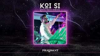 Koi Si Desi Rave Remix • DJ Prashant • Afsana Khan • Indo Tech House • New Music [upl. by Funch]