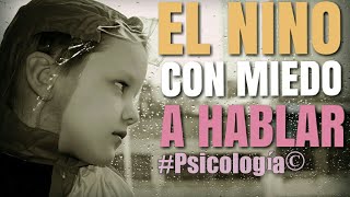 El Niño con Miedo a Hablar o Mutismo Selectivo ✔️Psicologia [upl. by Inglebert]