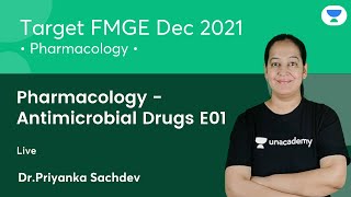 Pharmacology  Antimicrobial Drugs E01  FMGE Dec21  Lets crack NEET PG  Dr Priyanka Sachdev [upl. by Lenora406]