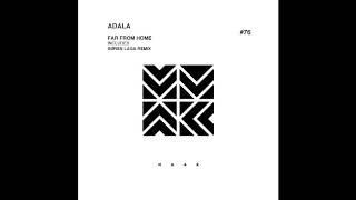 Adala  Far From Home Søren Laga Remix [upl. by Aynot]