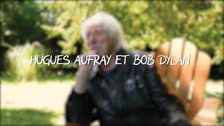 Hugues Aufray  Histoire dune chanson  EP 12  Hugues Aufray et Bob Dylan [upl. by Blayze209]