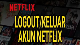 CARA MUDAH LOGOUTKELUAR AKUN NETFLIX [upl. by Conlee]