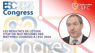 Les résultats de létude STOPORNOT résumés par Matthieu Legrand à lESC 2024 [upl. by Atteynot]