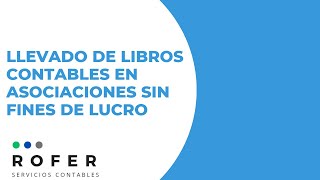 Llevado de Libros Contables en Asociaciones Sin Fines de Lucro [upl. by Naawaj]