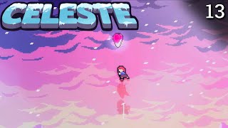 I hate those Clouds The Summit BSide  Celeste  Blind Playthrough  Part 13 [upl. by Leumek]