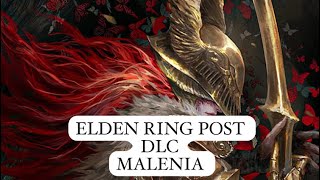 ELDEN RING POST DLC  MALENIA ESPADA DE MIQUELLA [upl. by Draillih734]