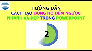 Hướng dẫn tạo ĐỒNG HỒ ĐẾM NGƯỢC nhanh và đẹp trong PowerPoint  VniTeach Channel [upl. by Bahner]