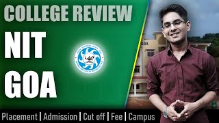 NIT Goa college review  admission placement cutoff fee campus [upl. by Nahshu]