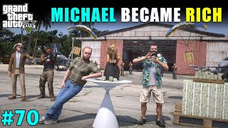 MICHAELS BECAME A RICH PERSON IN LOS SANTOS l GTA V GAMEPLAY EP70 [upl. by Aimee]