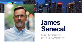 James Senecal – Global Client Success Executive  CCO  PreSales [upl. by Arria]