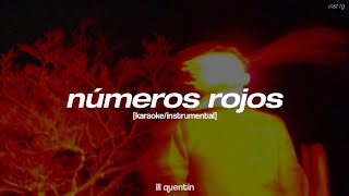 ill quentin  números rojos instrumentalkaraoke Letra [upl. by Lsil]