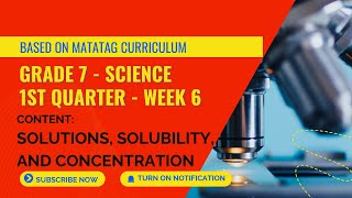 SOLUTIONS SOLUBILITY AND CONCENTRATIONS  MATATAG CURRICULUM  GRADE 7 [upl. by Krebs803]