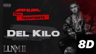 Anuel AA  TREINTISIETE  DEL KILO 8D  LLNM2 [upl. by Gill]