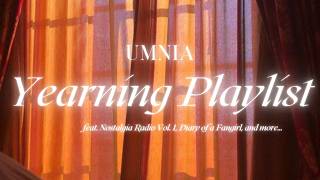 🩷 Yearning Playlist  UMNIA  feat nostalgia radio amp more [upl. by Blau613]