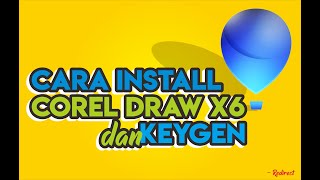 Tutorial Installasi Corel Draw x6 dan Keygen [upl. by Colyer]