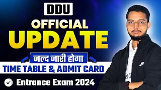 जल्द जारी होगा DDU Entrance Exam 2024 का Time Table amp Admit Card  DDU Entrance Exam 2024 Time Table [upl. by Anitsenre590]