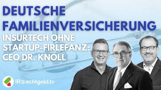 Deutsche Familienversicherung Mit starkem Wachstum in die Gewinnzone  CEO Dr Stefan Knoll [upl. by Naitsyrk]