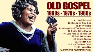 100 GREATEST OLD SCHOOL GOSPEL SONG OF ALL TIME  Best Old Fashioned Black Gospel Music [upl. by Hugo]