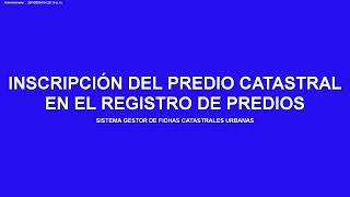 16 REGISTRAR FICHA INDIVIDUAL INSCRIPCIÓN DEL PREDIO CATASTRAL EN EL REGISTRO DE PREDIOS [upl. by Mylan]