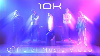 UNX  10K Official Music Video [upl. by Goth]