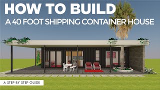 How to Build a Shipping Container Home in 7 Simple Steps [upl. by Sorcha]