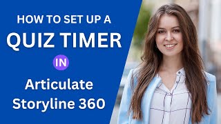 How to set up a Quiz Timer in Articulate Storyline 360 [upl. by Rednas]