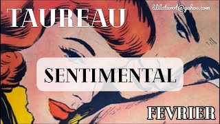 TAUREAU 💕 SENTIMENTAL FÉVRIER 2024  Un poids à libérer [upl. by Shaff]