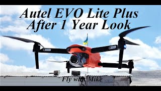 Autel EVO Lite Plus 1 Year Review Fly with Mike [upl. by Gaal178]