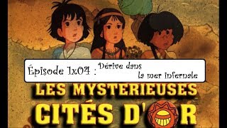 RéÀC  Les Mystérieuses Cités dOr  S1E04  Dérive dans la mer infernale [upl. by Iem]