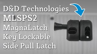 DampD Technologies MLSPS2 MagnaLatch Key Lockable Side Pull [upl. by Beattie225]