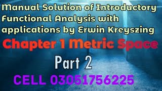 Manual Solution of Functional Analysis with Applications by Erwin Kreyszing  Ch1 metric part 2 [upl. by Lull]