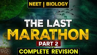 The Last Marathon  NEET 2023  Complete Revision Biology PART02  Sankalp Bharat [upl. by Ytsim975]