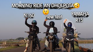 fir se😲morning🌄ride Andol Potha💥😲 N160 yamaha R15 fz250 bahut maja hai bhai😊👇 [upl. by Linnie625]