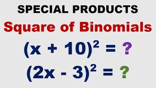 Special Products  Square of Binomials Multiplying Polynomials [upl. by Corydon]